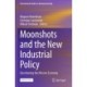 Moonshots and the New Industrial Policy: Questioning the Mission Economy