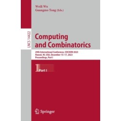 Computing and Combinatorics: 29th International Conference, COCOON 2023, Hawaii, HI, USA, December 15–17, 2023, Proceedings, Part I