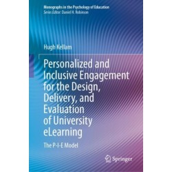 Personalized and Inclusive Engagement for the Design, Delivery, and Evaluation of University eLearning: The P-I-E Model