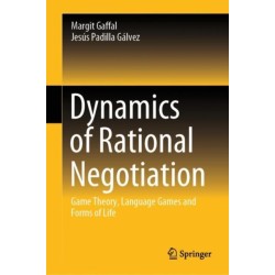 Dynamics of Rational Negotiation: Game Theory, Language Games and Forms of Life