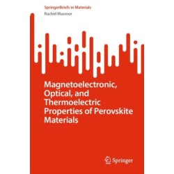 Magnetoelectronic, Optical, and Thermoelectric Properties of Perovskite Materials