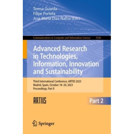 Advanced Research in Technologies, Information, Innovation and Sustainability: Third International Conference, ARTIIS 2023, Madrid, Spain, October 18–20, 2023, Proceedings, Part II