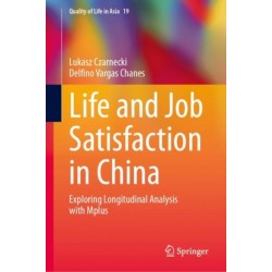Life and Job Satisfaction in China: Exploring Longitudinal Analysis with Mplus