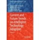 Current and Future Trends on Intelligent Technology Adoption: Volume 1