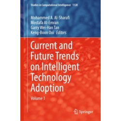 Current and Future Trends on Intelligent Technology Adoption: Volume 1