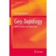 Geo-Topology: Theory, Models and Applications