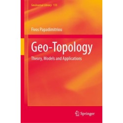Geo-Topology: Theory, Models and Applications