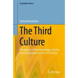 The Third Culture: The Impact of AI on Knowledge, Society and Consciousness in the 21st Century