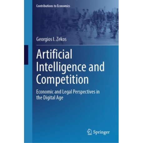 Artificial Intelligence and Competition: Economic and Legal Perspectives in the Digital Age