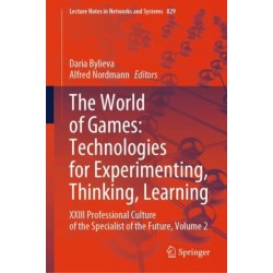 The World of Games: Technologies for Experimenting, Thinking, Learning: XXIII Professional Culture of the Specialist of the Future, Volume 2