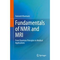 Fundamentals of NMR and MRI: From Quantum Principles to Medical Applications