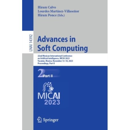 Advances in Soft Computing: 22nd Mexican International Conference on Artificial Intelligence, MICAI 2023, Yucatan, Mexico, November 13–18, 2023, Proceedings, Part II