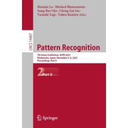 Pattern Recognition: 7th Asian Conference, ACPR 2023, Kitakyushu, Japan, November 5–8, 2023, Proceedings, Part II