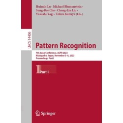 Pattern Recognition: 7th Asian Conference, ACPR 2023, Kitakyushu, Japan, November 5–8, 2023, Proceedings, Part I