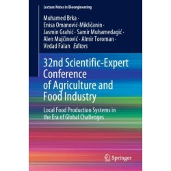 32nd Scientific-Expert Conference of Agriculture and Food Industry: Local Food Production Systems in the Era of Global Challenges