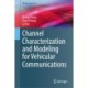 Channel Characterization and Modeling for Vehicular Communications