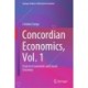 Concordian Economics, Vol. 1: Tools for Economists and Social Scientists