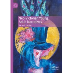 Neo-Victorian Young Adult Narratives