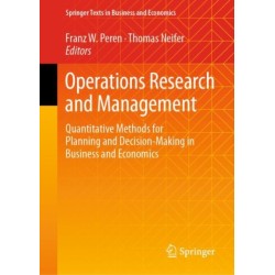 Operations Research and Management: Quantitative Methods for Planning and Decision-Making in Business and Economics