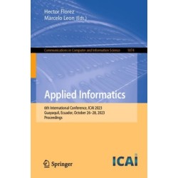 Applied Informatics: 6th International Conference, ICAI 2023, Guayaquil, Ecuador, October 26–28, 2023, Proceedings