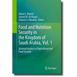 Food and Nutrition Security in the Kingdom of Saudi Arabia, Vol. 1: National Analysis of Agricultural and Food Security