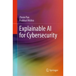 Explainable AI for Cybersecurity