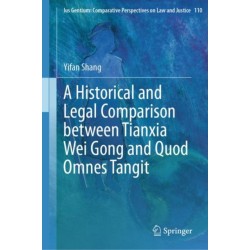 A Historical and Legal Comparison between Tianxia Wei Gong and Quod Omnes Tangit