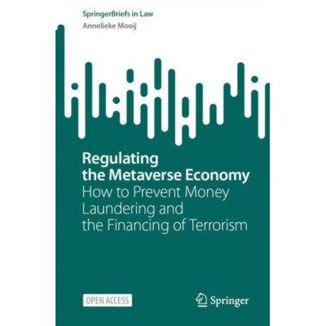 Regulating the Metaverse Economy: How to Prevent Money Laundering and the Financing of Terrorism