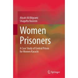 Women Prisoners: A Case Study of Central Prison for Women Karachi