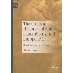 The Cultural Histories of Radio Luxembourg and Europe n°1: Broadcasting Across Europe