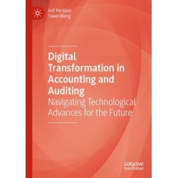 Digital Transformation in Accounting and Auditing: Navigating Technological Advances for the Future