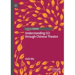 Understanding CCI through Chinese Theatre