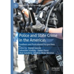 Police and State Crime in the Americas: Southern and Postcolonial Perspectives