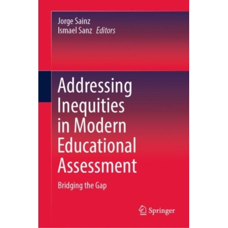 Addressing Inequities in Modern Educational Assessment: Bridging the Gap