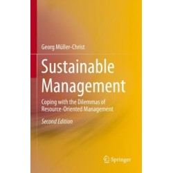 Sustainable Management: Coping with the Dilemmas of Resource-Oriented Management