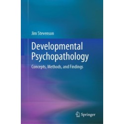 Developmental Psychopathology: Concepts, Methods, and Findings