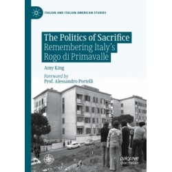 The Politics of Sacrifice: Remembering Italy's Rogo di Primavalle