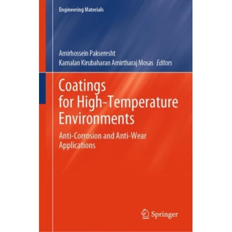 Coatings for High-Temperature Environments: Anti-Corrosion and Anti-Wear Applications