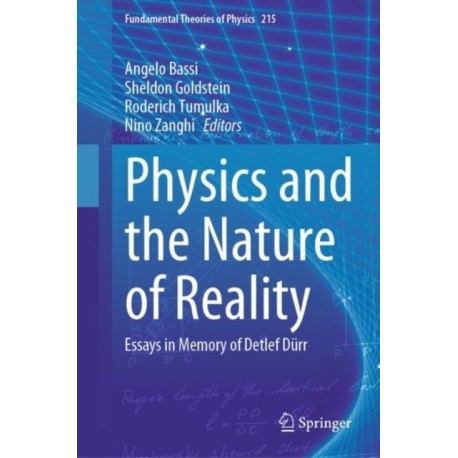 Physics and the Nature of Reality: Essays in Memory of Detlef Durr