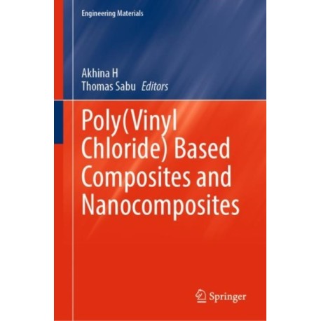 Poly(Vinyl Chloride) Based Composites and Nanocomposites