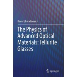 The Physics of Advanced Optical Materials: Tellurite Glasses