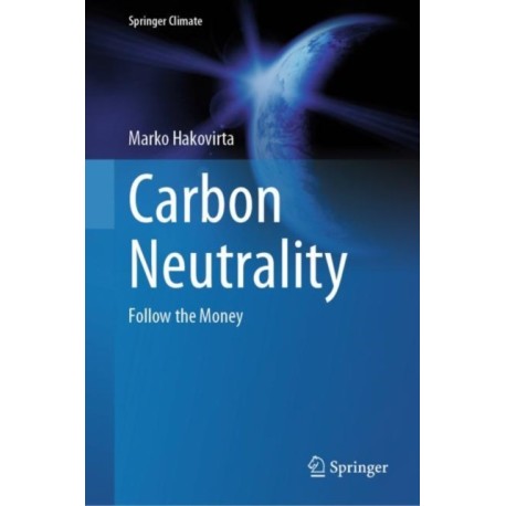 Carbon Neutrality: Follow the Money