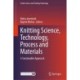 Knitting Science, Technology, Process and Materials: A Sustainable Approach