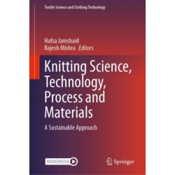 Knitting Science, Technology, Process and Materials: A Sustainable Approach