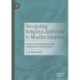 Navigating Religious Authority in Muslim Societies: Islamist Movements and the Challenge of Globalisation