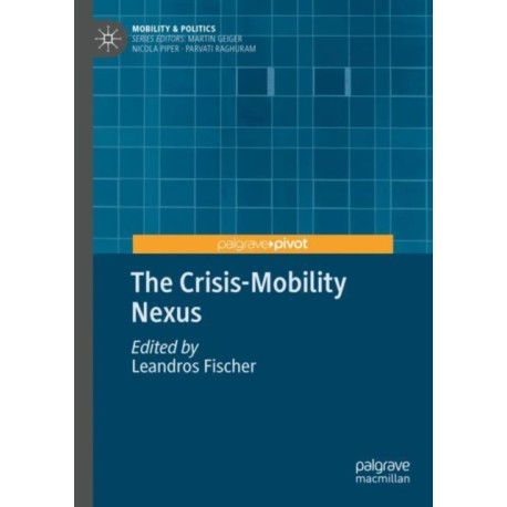 The Crisis-Mobility Nexus