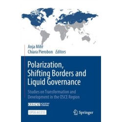 Polarization, Shifting Borders and Liquid Governance: Studies on Transformation and Development in the OSCE Region