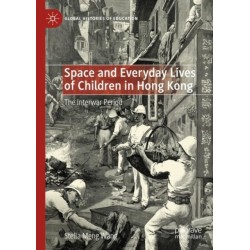Space and Everyday Lives of Children in Hong Kong: The Interwar Period