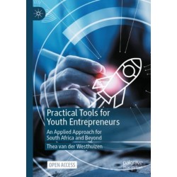 Practical Tools for Youth Entrepreneurs: An Applied Approach for South Africa and Beyond