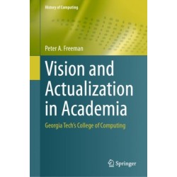 Vision and Actualization in Academia: Georgia Tech’s College of Computing